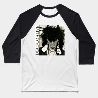 Dead Or Alive Pete Burns 1980 Baseball T-Shirt